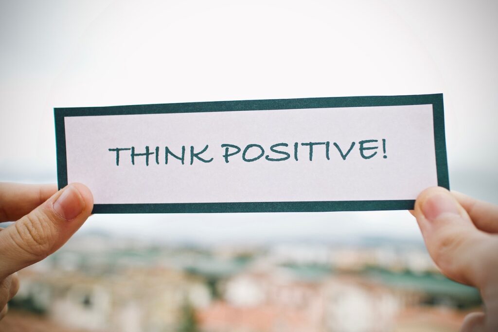 THINK POSITIVE!